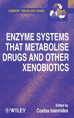 Enzyme Systems that Metabolise Drugs and Other Xenobiotics