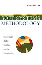 Soft Systems Methodology – Conceptual Model Building & its Contribution