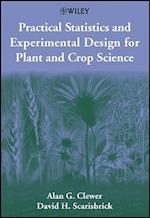 Practical Statistics & Experimental Design for Plant & Crop Science