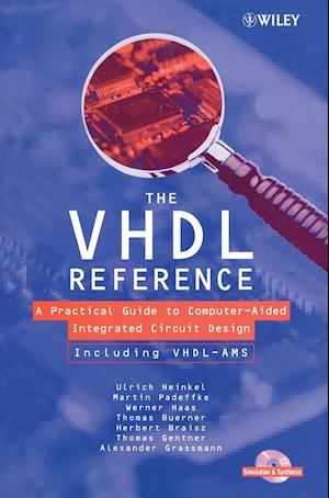 The VHDL Reference – A Practical Guide to Computer  –Aided Integrated Circuit Design Including VHDL–  AMS