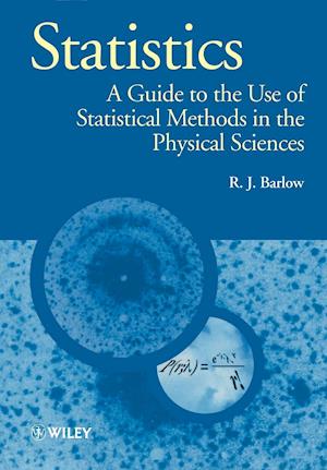 Statistics – A Guide to the use of Statistic Methods in the Physical Science
