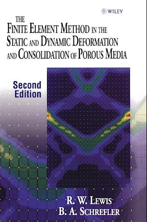 The Finite Element Method in the Static and Dynamic Deformation and Consolidation of Porous Media