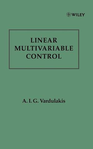 Linear Multivariable Control – Algebraic Analysis & Synthesis Methods