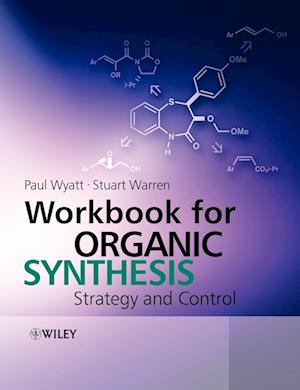 Workbook for Organic Synthesis – Strategy and Control