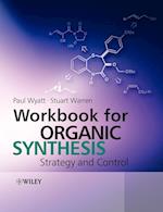 Workbook for Organic Synthesis – Strategy and Control
