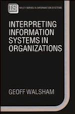 Interpreting Information Systems in Organizations