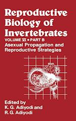 Reproductive Biology of Invertebrates – Asexual Propagation & Reproductive Strategies V 6 Pt B