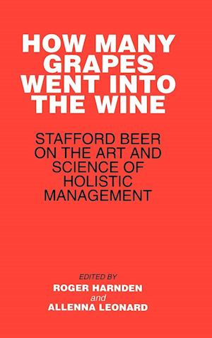 How many Grapes went into the Wine – Stafford Beer on the Art of Science of Holistic Management