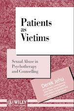 Patients as Victims – Sexual Abuse in Psychotherapy & Counselling