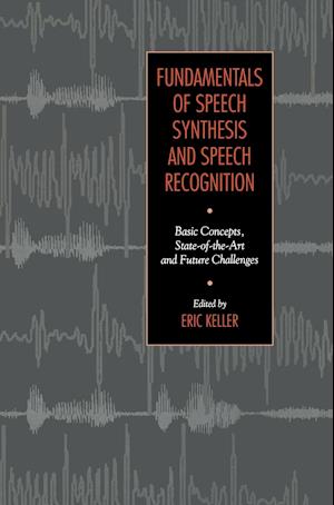 Fundamentals of Speech Synthesis and Speech Recognition