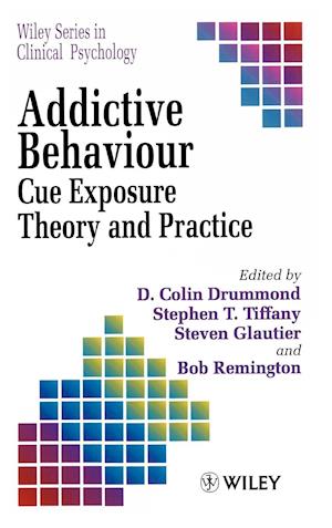 Addictive Behaviour – Cue Exposure Theory & Practice