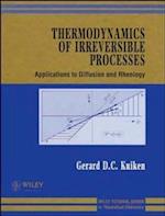 Thermodynamics of Irreversible Processes – Applications to Diffusion & Rheology