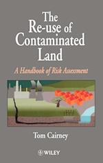 The Re–Use of Contaminated Land – A Hdbk of Risk Assessment