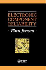 Electronic Component Reliability – Fundamentals, Modelling, Evaluation & Assurance