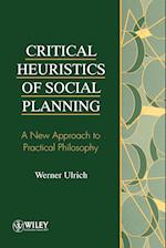 Critical Heuristics of Social Planning – A New Approach to Practical Philosophy (Paper only)