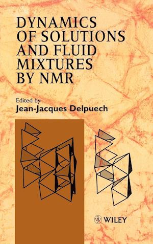 Dynamics of Solutions & Fluid Mixtures By NMR