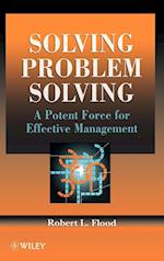 Solving Problem Solving – A Potent Force for Effective Management
