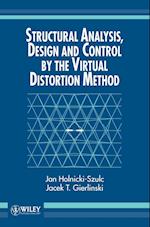 Structural Analysis, Design and Control by the Virtual Distortion Method