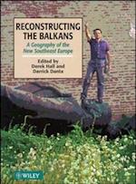 Reconstructing the Balkans – A Geography of the New Southeast Europe