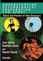 Understanding Psychological Preparation for Sport – Theory & Practice of Elite Performers