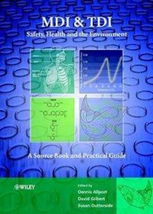 MDI & TDI: Safety, Health & the Environment – A Source Book & Practical Guide