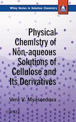 Physical Chemistry of Non-aqueous Solutions of Cellulose and Its Derivatives