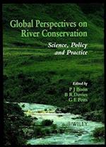 Global Perspectives on River Conservation – Science, Policy & Practice