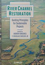 River Channel Restoration – Guiding Principles for Sustainable Projects