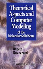 Theoretical Aspects & Computer Modelling of the Molecular Solid State