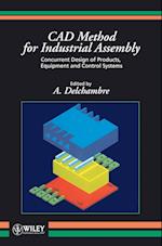 Cad Method for Industrial Assembly – Con Current Design of Products, Equipment & Controlsystems