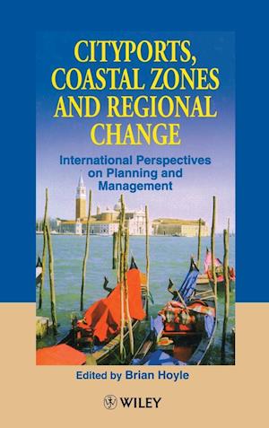Cityports, Coastal Zones & Regional Change – International Perspectives on Planning Management