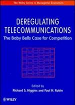 Deregulating Telecommunications – The Baby Bells Case for Competition
