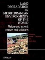 Land Degradation in Mediterranean Environments of the World – Nature & Extent, Causes & Solutions