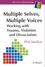 Multiple Selves, Multiple Voices – Working with Trauma, Violation & Dissociation