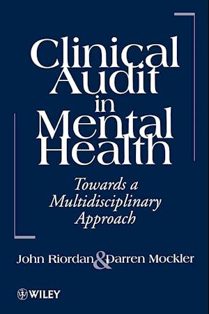 Clinical Audit in Mental Health – Towards A Multidisiplinary Approach (Paper only)