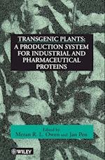 Transgenic Plants – A Production System for Industrial & Pharmaceutical Proteins
