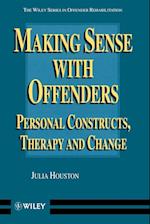 Making Sense with Offenders – Personal Constructs,  Therapy & Change