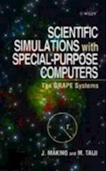 Scientific Simulations with Special–Purpose Computers – The Grape Systems
