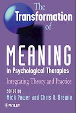 The Transformation of Meaning in Psychological Therapies – Integrating Theory & Practice