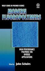 Modern Fluoropolymers – High Performance Polymers for Diverse Applications