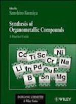Synthesis of Organometallic Compounds – A Practical Guide