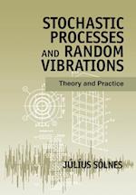 Stochastic Processes & Random Vibrations – Theory & Practice