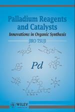 Palladium Reagents and Catalysts