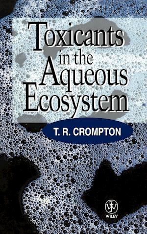 Toxicants in the Aqueous Ecosystem