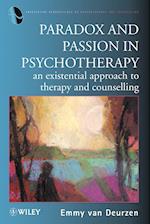 Paradox & Passion in Psychotherapy – An Existential Approach to Therapy & Counselling