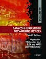 Data Communications Networking Devices – Operation  Utilization & LAN & WAN Internetworking 4e