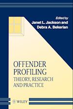 Offender Profiling – Theory, Research & Practice