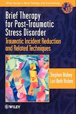 Brief Therapy for Post–Traumatic Stress Disorder – Traumatic Incident Reduction & Related Techniques
