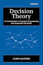 Decision Theory – An Introduction to Dynamic Programming & Sequential Decisions
