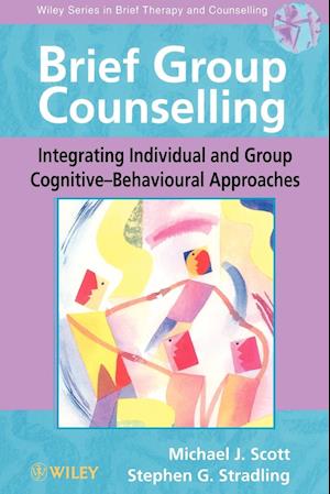 Brief Group Counselling – Integrating Individual & Group Cognitive–Behavioural Approaches